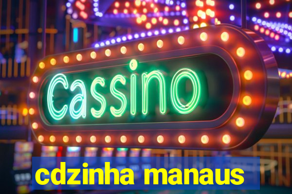 cdzinha manaus